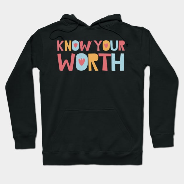 Know Your Worth Hoodie by Pocket Size Latinx